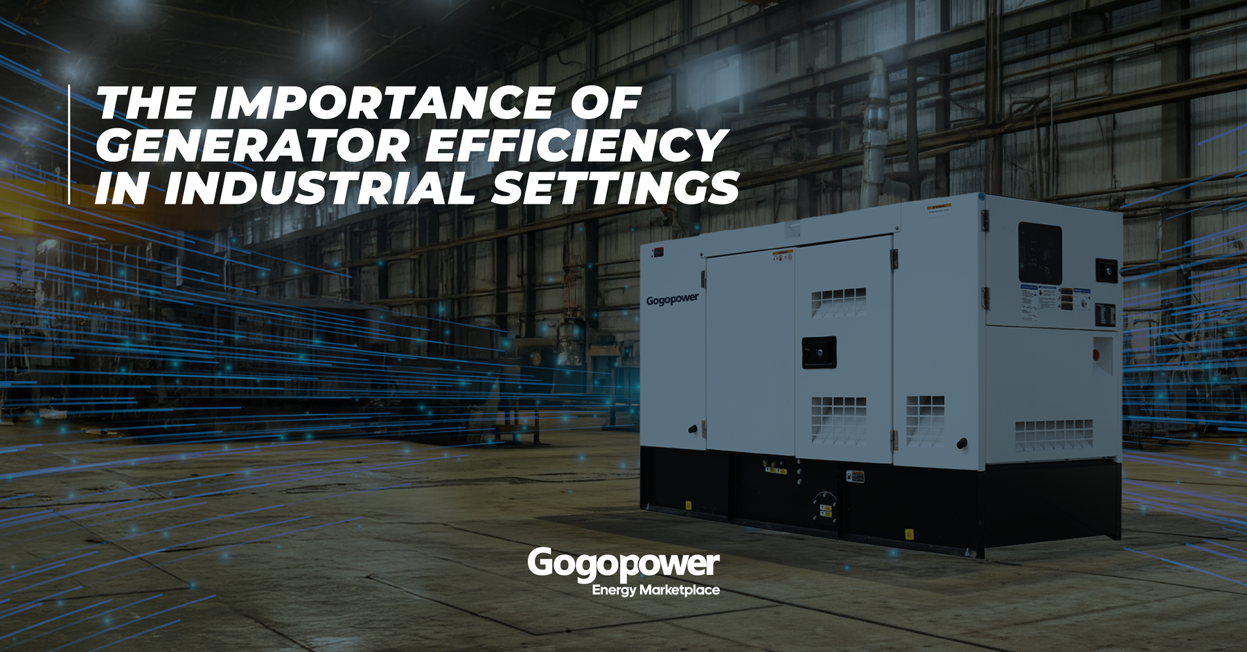 The Importance of Generator Efficiency in Industrial Settings